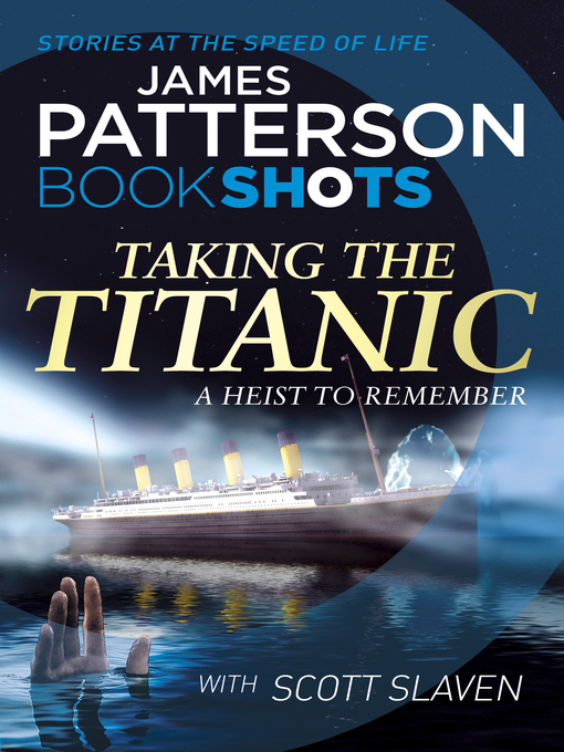 Title details for Taking the Titanic by James Patterson - Wait list